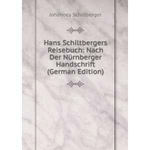  Hans Schiltbergers Reisebuch Nach Der NÃ¼rnberger 