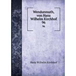   , von Hans Wilhelm Kirchhof. 96 Hans Wilhelm Kirchhof Books