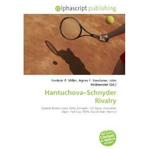  Hantuchova Schnyder Rivalry (9786134288033) Books