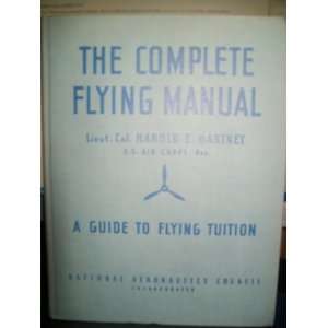  The Complete Flying Manual Harold E. Hartney Books