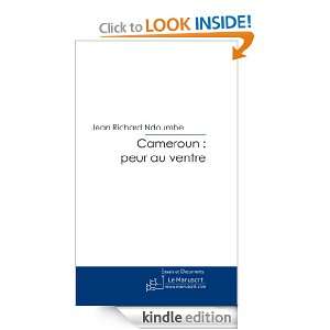 Cameroun peur au ventre (French Edition) Jean richard Ndoumbe  