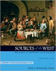 Sources of the West Readings in Western Civilization, Volume I (from 