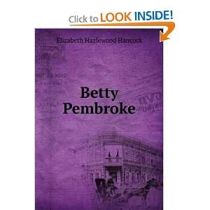 Betty Pembroke Elizabeth Hazlewood Hancock Books