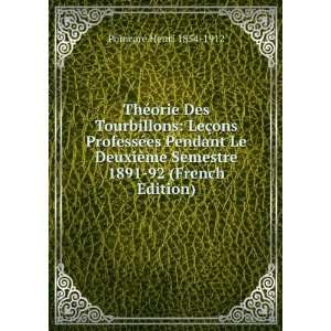   Le DeuxiÃ¨me Semestre 1891 92 (French Edition) PoincarÃ© Henri