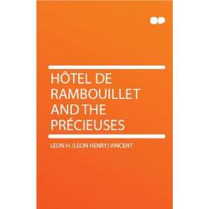   Rambouillet and the Précieuses Leon H. (Leon Henry) Vincent Books