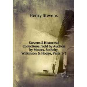 Stevenss Historical Collections . Henry Stevens  Books