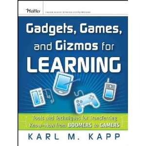  Gadgets, Games and Gizmos for Learning Karl M./ Beck 