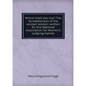   Association for Womens Lodging homes Mary Kingsland Higgs Books