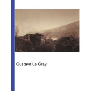  Gustave Le Gray Ronald Cohn Jesse Russell Books