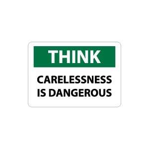   THINK SAFETY Carelessness Is Dangerous Safety Sign