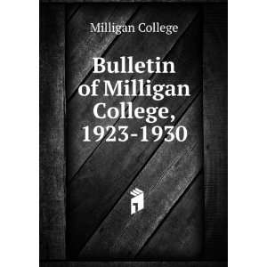  Bulletin of Milligan College, 1923 1930 Milligan College Books