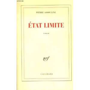    Etat limite (roman) (9782070764839) Pierre Assouline Books