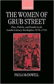 The Women of Grub Street Press, Politics, and Gender in the London 