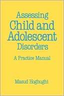 Assessing Child And Adolescent Masud S Hoghughi