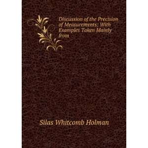    With Examples Taken Mainly from . Silas Whitcomb Holman Books