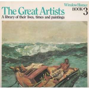   of Their Lives, Times and Paintings   BOOK 3 WINSLOW HOMER Books