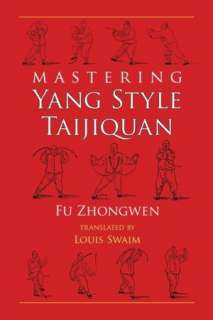   Mastering Yang Style Taijiquan by Fu Zhongwen, North 