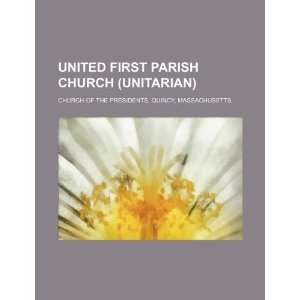  United First Parish Church (Unitarian) Church of the 