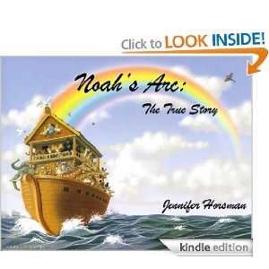 Noahs Ark The True Story Jennifer Horsman  Kindle Store