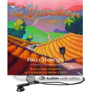   Vacation (Audible Audio Edition) Polly Horvath, Kirby Heyborne Books