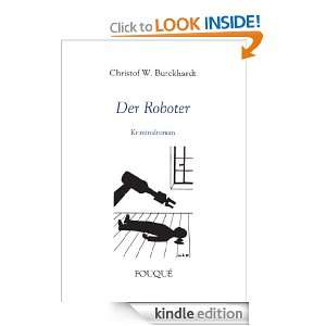 Der Roboter Kriminalroman (German Edition) Cristof W. Burckhardt 