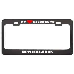 My Heart Belongs To Netherlands Country Flag Metal License Plate Frame 