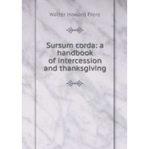   handbook of intercession and thanksgiving Walter Howard Frere Books