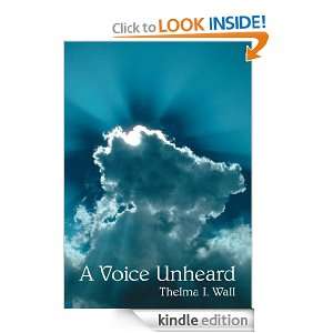 Voice Unheard Thelma I. Wall  Kindle Store