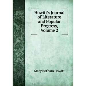   Literature and Popular Progress, Volume 2 Mary Botham Howitt Books