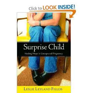   Hope in Unexpected Pregnancy [Paperback] Leslie Leyland Fields Books