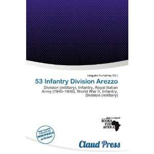   53 Infantry Division Arezzo (9786200509246) Lóegaire Humphrey Books