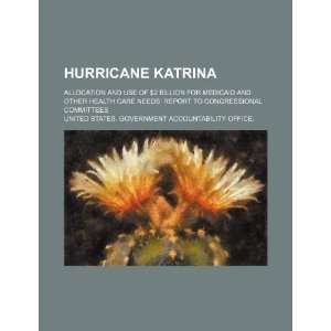  Hurricane Katrina allocation and use of $2 billion for 