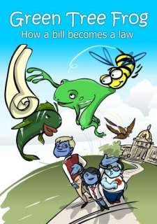Green Tree Frog   How a Bill Becomes a Law