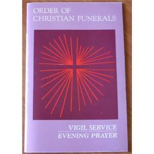  Order of Christian Funerals Vigil Service Evening Prayer 