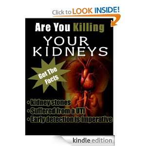 Are You Killing Your Kidneys?   Get The Facts Merle Fields  
