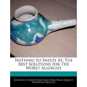  Nothing to Sneeze At The Best Solutions for The Worst 