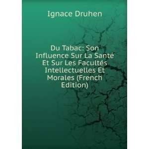   Intellectuelles Et Morales (French Edition) Ignace Druhen Books