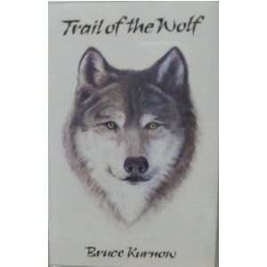  Trail of the Wolf   Bruce Kurnow   Audio Cassette Tape 