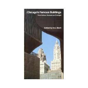  CHICAGOS FAMOUS BUILDINGS Ira J. Bach Books