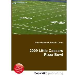  2009 Little Caesars Pizza Bowl Ronald Cohn Jesse Russell 