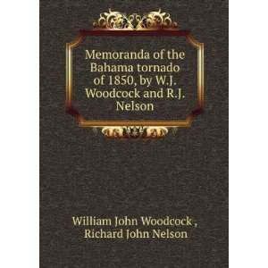   and R.J. Nelson Richard John Nelson William John Woodcock  Books