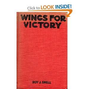  WINGS FOR VICTORY Roy J. Snell, None Books