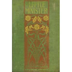  Little Minister J M Barrie Books