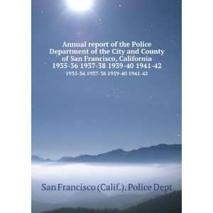  Annual report of the Police Department of the City and 