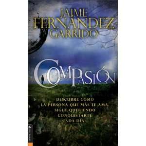    Compasion (Spanish Edition) Jaime Fernández Garrido Books