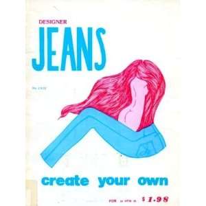    Create Your Own (or R R of Jeans Creations) Renee E. Rich Books