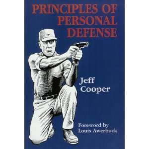    Principles of Personal Defense Jeff Cooper, Louis Awerbuck Books