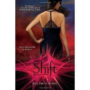  Jeri Smith ReadysShift (Shade, Book 2) [Hardcover]2011 Jeri 