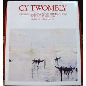  Cy Twombly Catalogue Raisonne of the Paintings. Vol. 4 