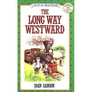  Long Way Westward (I Can Read Book 3) [Paperback] Joan Sandin Books